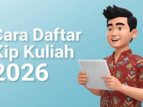 Cara Daftar KIP Kuliah 2026: Syarat, Jadwal & Link Resmi Kemendikbud