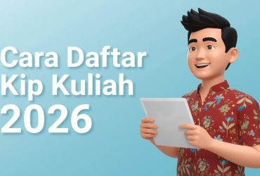 Cara Daftar KIP Kuliah 2026: Syarat, Jadwal & Link Resmi Kemendikbud