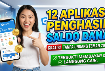 12 Aplikasi Penghasil Saldo DANA Gratis Tanpa Undang Teman 2026: Terbukti Membayar & Langsung Cair